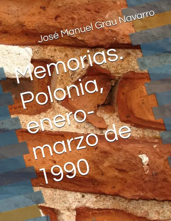 Portada del libro «Memorias. Polonia, enero-marzo de 1990», de José Manuel Grau Navarro